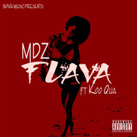 MDZ - Flava (feat. Koo Qua) (Explicit)