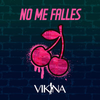 Vikina - No Me Falles