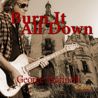 George Marinelli - Burn It All Down