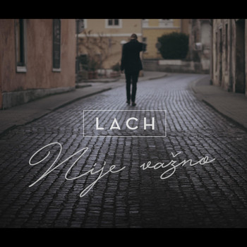 Lach - Nije Važno