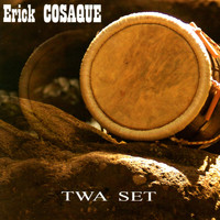Erick Cosaque - Twa set