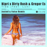 Nipri and Dirty Rush & Gregor Es featuring Lux - Tide (Jasted x Falco Remix)