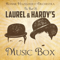 Ronnie Hazlehurst & His Orchestra - The Best of Laurel & Hardy's Music Box