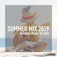 CatKids - Summer Mix 2019 (Holidays Music for Kids)