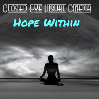 Closed Eye Visual Cinema - Hope Within