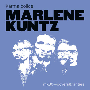 Marlene Kuntz - Karma Police