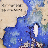Michael Hill - The New World