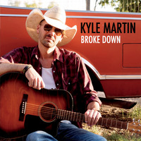 Kyle Martin - Broke Down
