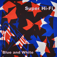 Super Hi-Fi - Blue and White