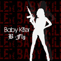 B-Fly - Baby Killer
