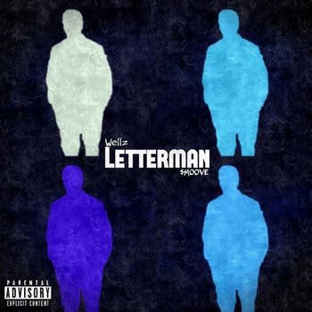 Wellz - Letterman (Explicit)