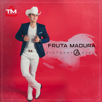 Giovanny Ayala - Fruta Madura