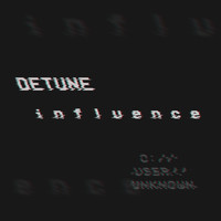 Detune - Influence