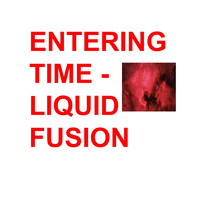 Brewer Shettles - Entering Time - Liquid Fusion