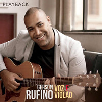 Gerson Rufino - Voz e Violão (Playback)