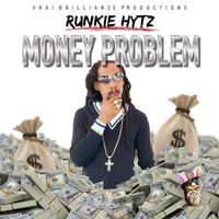 Runkie Hytz - Money Problem