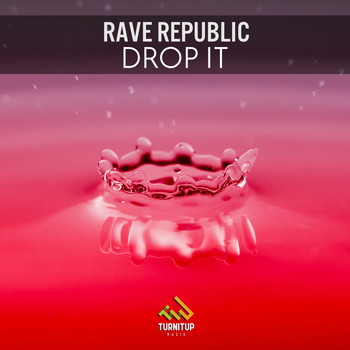 Rave Republic - Drop It