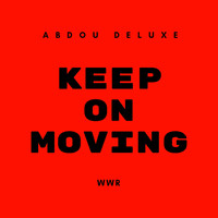 Abdou Deluxe - Keep On Moving EP