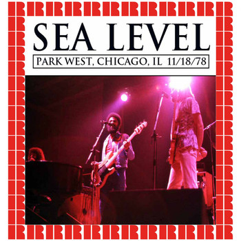 Sea Level - Park West, Chicago '78 (Hd Remastered Edition)