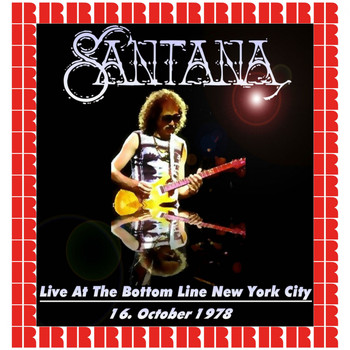Santana - The Bottom Line, New York, October 16th, 1978 (Hd Remastered Edition)