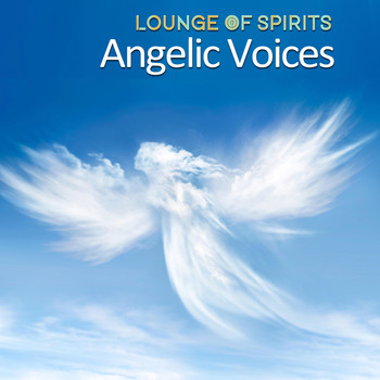 Lounge of Spirits - Angelic Voices (1 Hour Spiritual Yoga Meditation)