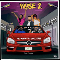 FK - Wuse 2 (feat. Magnito & DJ Eyebee)
