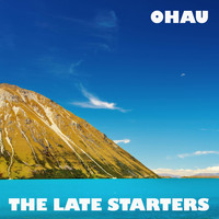 The Late Starters - Ohau