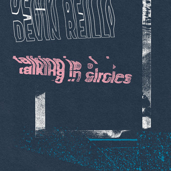 Devin Reilly - Talking in Circles