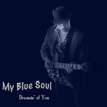 My Blue Soul - Dreamin' of You