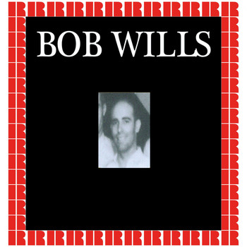 Bob Wills - Bob Wills (Hd Remastered Edition)