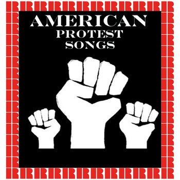 Various Artists - PROTEST! American Protest Songs 1928-1953 (Hd Remastered Edition)