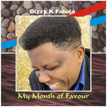 Dizzy K Falola - My Month of Favour