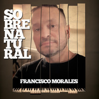 Francisco Morales - Sobrenatural