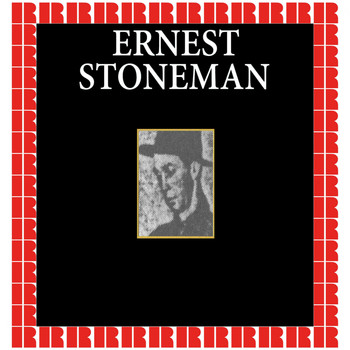 Ernest Stoneman - Ernest Stoneman (Hd Remastered Edition)