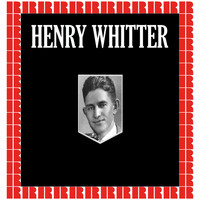 Henry Whitter - Henry Whitter (Hd Remastered Edition)