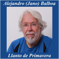 Alejandro Balboa - Llanto de Primavera