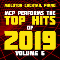Molotov Cocktail Piano - MCP Top Hits of 2019, Vol. 6 (Instrumental)