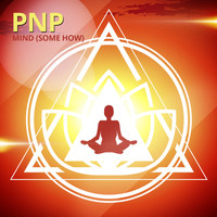 PNP - Mind (Some How)
