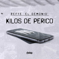 Refye el Demonio - Kilos de Perico (Explicit)