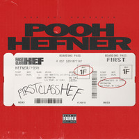 Pooh Hefner - First Class Hef (Explicit)
