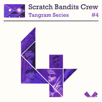 Scratch Bandits Crew - Tangram Series, Vol. 4
