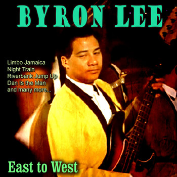 Byron Lee - East to West