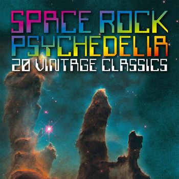 Various Artists - Space Rock Psychedelia: 20 Vintage Classics