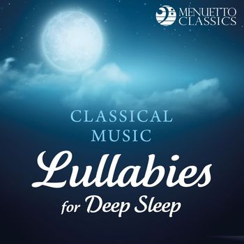 Various Artists - Classical Music Lullabies for Deep Sleep