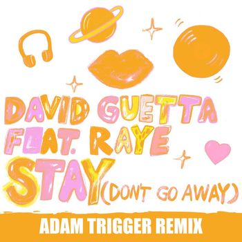David Guetta - Stay (Don't Go Away) [feat. Raye] (Adam Trigger Remix)