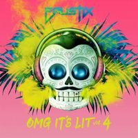 Faustix - OMG It's LIT Vol. 4 (Explicit)