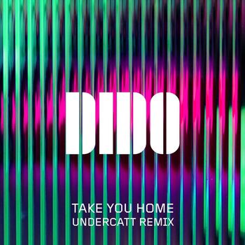Dido - Take You Home (Undercatt Remix)