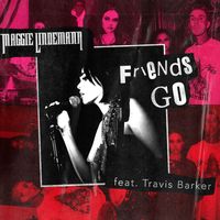 Maggie Lindemann - Friends Go (feat. Travis Barker)