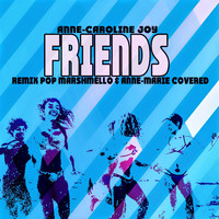 Anne-Caroline Joy - Friends (Remix Pop Marshmello & Anne-Marie Covered)