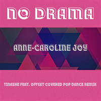 Anne-Caroline Joy - No Drama (Tinashe feat. Offset Covered Pop Dance Remix)